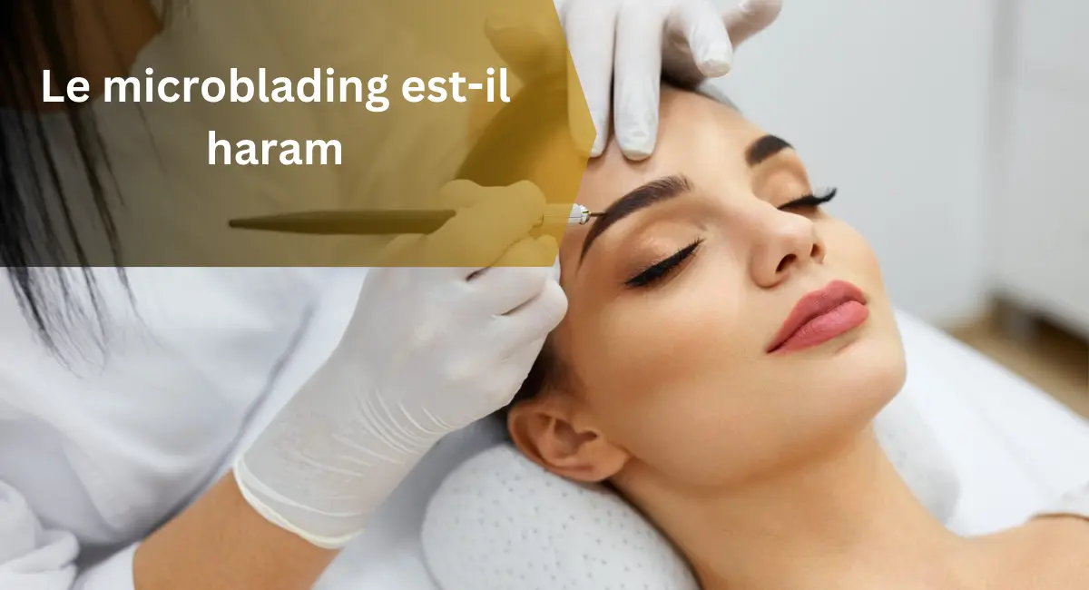 Le microblading est-il haram