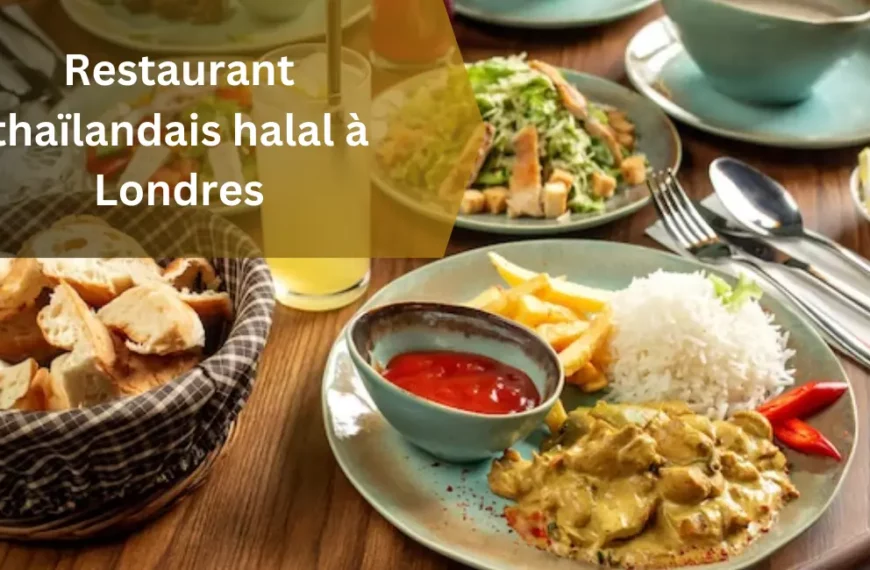 Restaurant thaïlandais halal à Londres